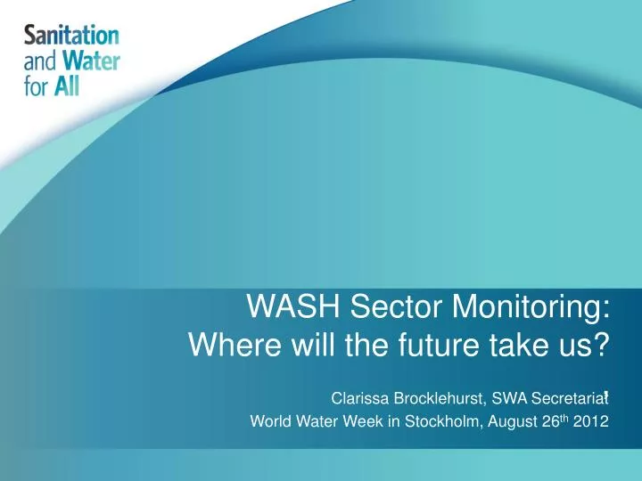wash sector monitoring where will the future take us