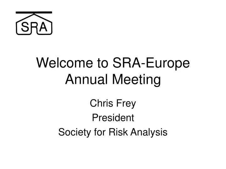 welcome to sra europe annual meeting