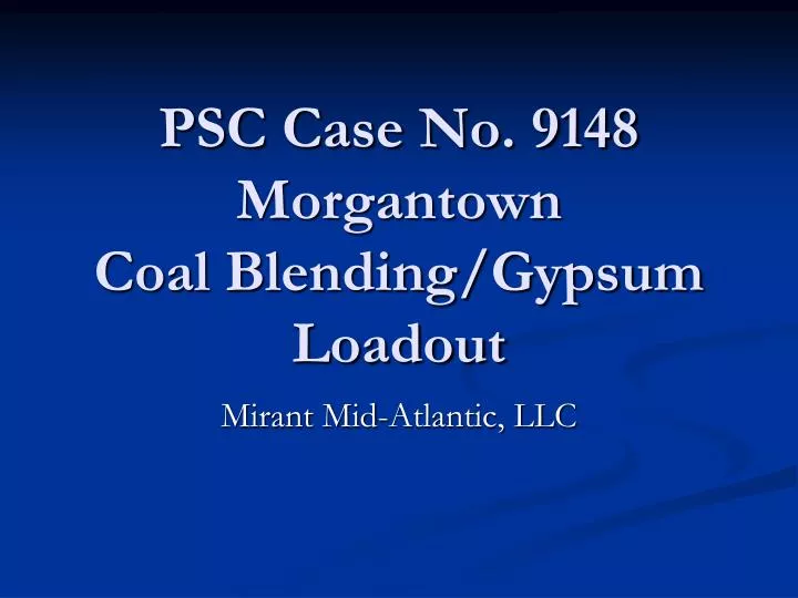 psc case no 9148 morgantown coal blending gypsum loadout