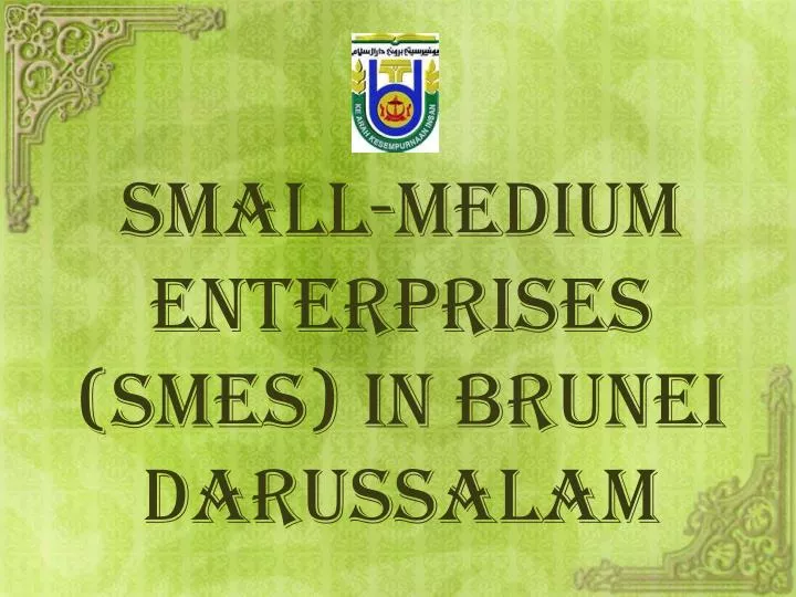 small medium enterprises smes in brunei darussalam