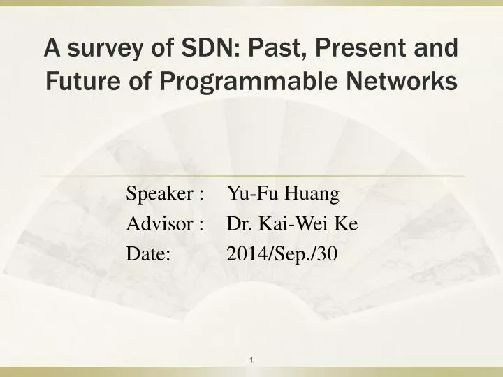 a survey of sdn past present and future of programmable networks