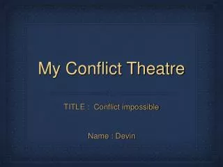 My Conflict Theatre