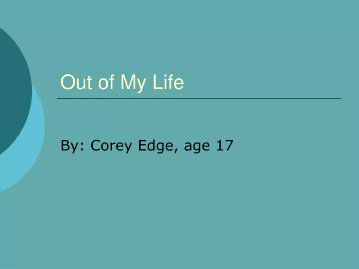 out of my life