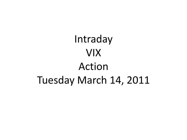 intraday vix action tuesday march 14 2011