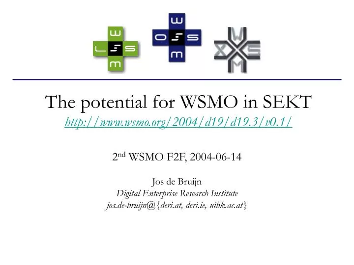 the potential for wsmo in sekt http www wsmo org 2004 d19 d19 3 v0 1