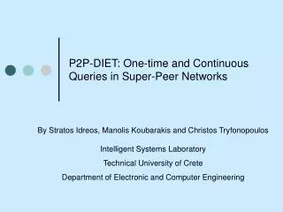 P2P-DIET: One-time and Continuous Queries in Super-Peer Networks