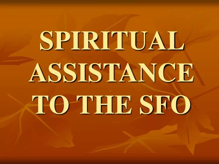 spiritual assistance to the sfo