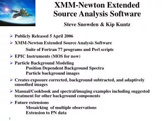 XMM-Newton Extended Source Analysis Software Steve Snowden &amp; Kip Kuntz