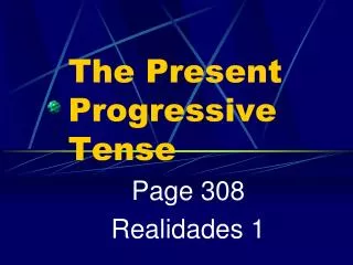 The Present Progressive Tense