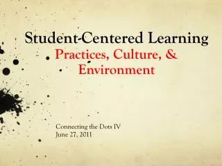 Student-Centered Learning Practices, Culture, &amp; Environment