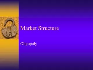 Market Structure