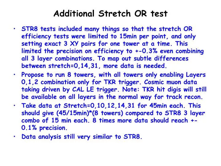 additional stretch or test