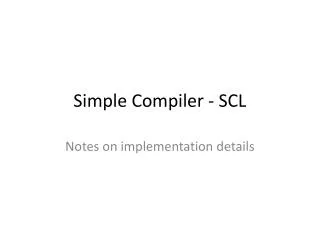 Simple Compiler - SCL