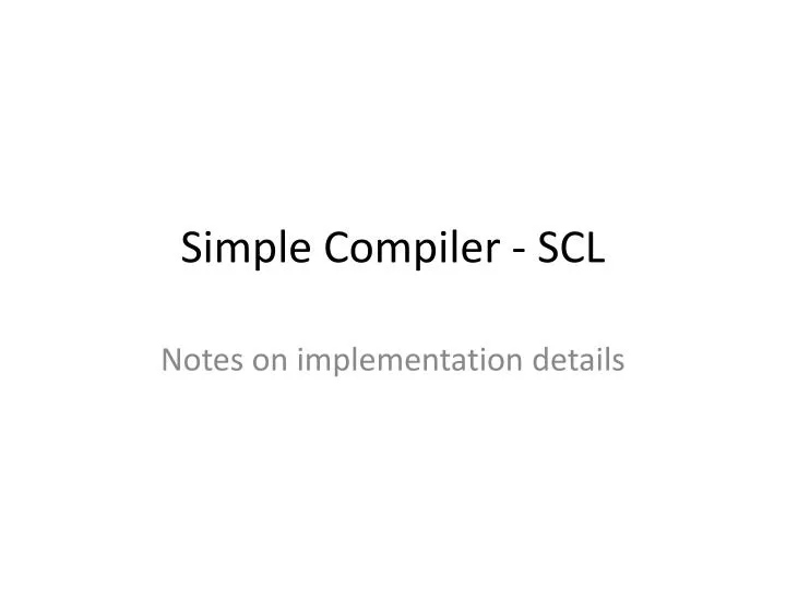 simple compiler scl