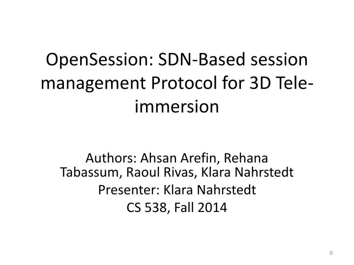 opensession sdn based session management protocol for 3d tele immersion