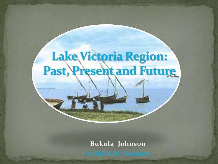 lake victoria region past present and future