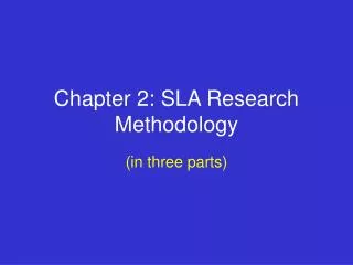 Chapter 2: SLA Research Methodology