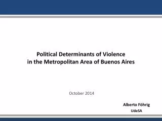 Political Determinants of Violence in the Metropolitan Area of Buenos Aires