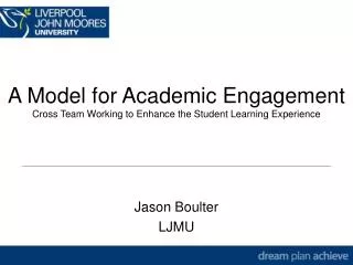 A Model for Academic Engagement Cross Team Working to Enhance the Student Learning Experience