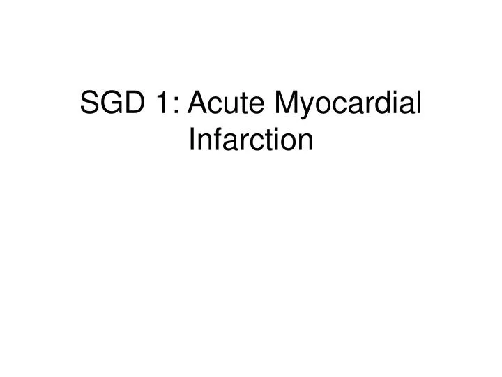sgd 1 acute myocardial infarction