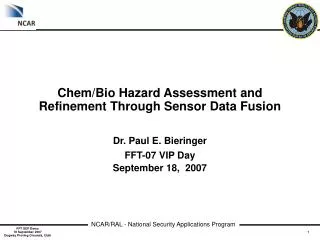 Chem/Bio Hazard Assessment and Refinement Through Sensor Data Fusion