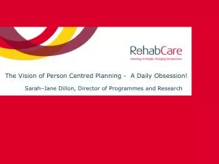The Vision of Person Centred Planning - A Daily Obsession!