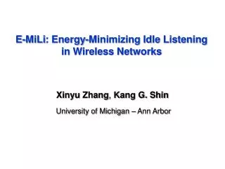 E- MiLi : Energy-Minimizing Idle Listening in Wireless Networks