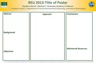 REU 2013-Title of Poster Student Name 1 , Mentors 2 : Graduate Student, Professor