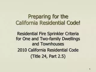 Preparing for the California Residential Code!
