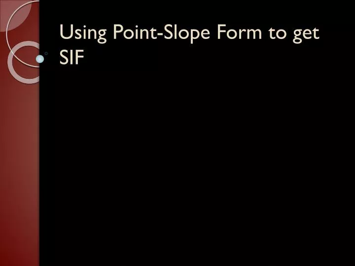 using point slope form to get sif