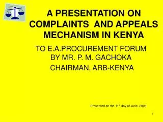 A PRESENTATION ON COMPLAINTS AND APPEALS MECHANISM IN KENYA