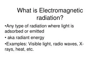 What is Electromagnetic radiation?
