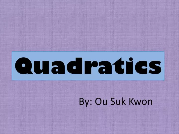 quadratics