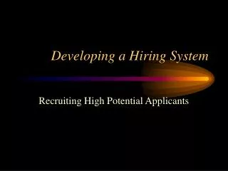 Developing a Hiring System