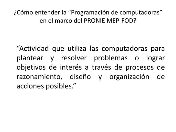 c mo entender la programaci n de computadoras en el marco del pronie mep fod