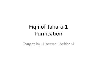 Fiqh of Tahara-1 Purification