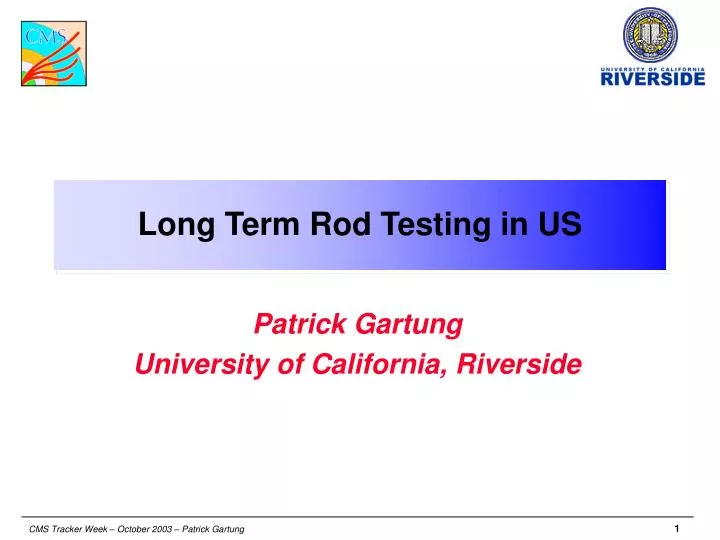long term rod testing in us