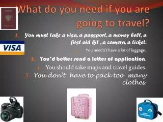 what do you need if you are going to travel