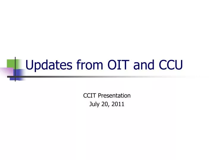 updates from oit and ccu