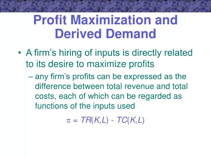 profit maximization and derived demand