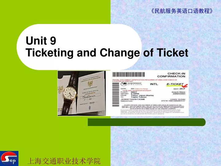 unit 9 ticketing and change of ticket