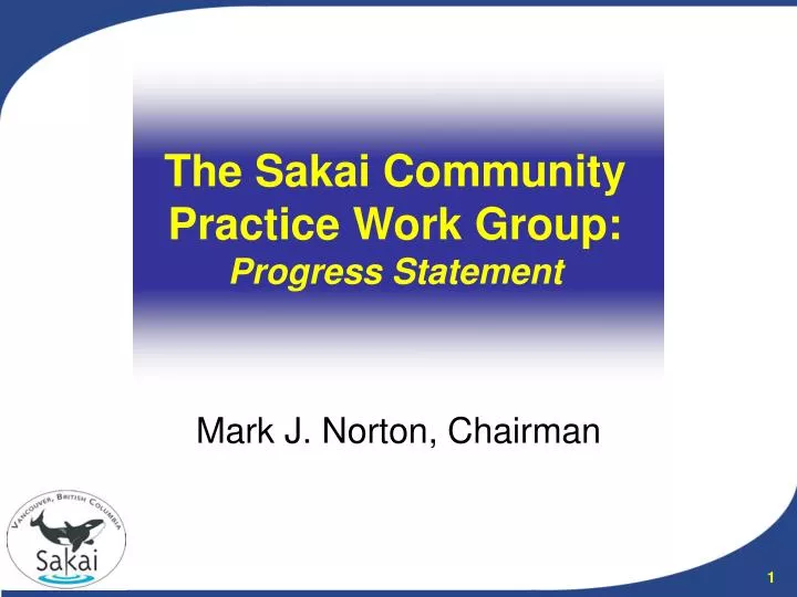the sakai community practice work group progress statement