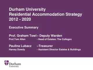 Durham University Residential Accommodation Strategy 2012 - 2020