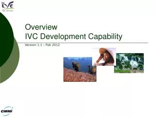 Overview IVC Development Capability