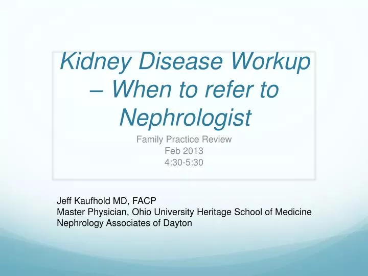 kidney disease workup when to refer to nephrologist