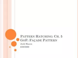 Pattern Hatching: Ch. 5 GoF : Façade Pattern