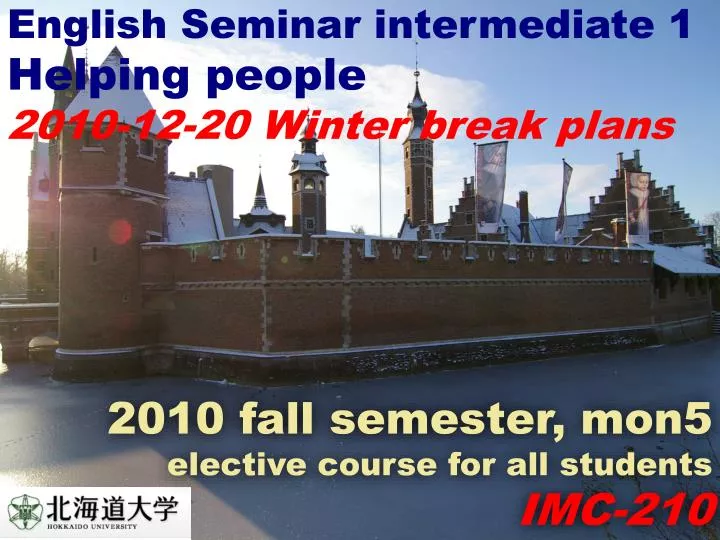 english seminar intermediate 1 helping people 2010 12 20 winter break plans