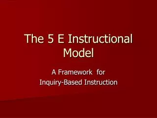The 5 E Instructional Model