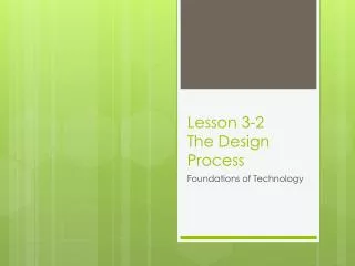 Lesson 3-2 The Design Process