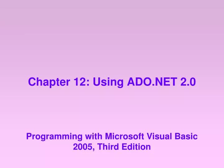 chapter 12 using ado net 2 0